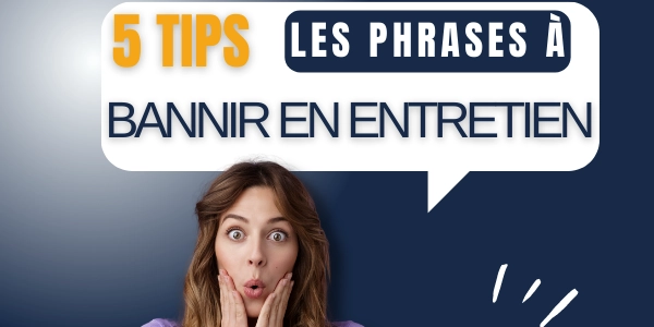 #TIPS ISPN 💡: Les phrases à bannir en entretien !