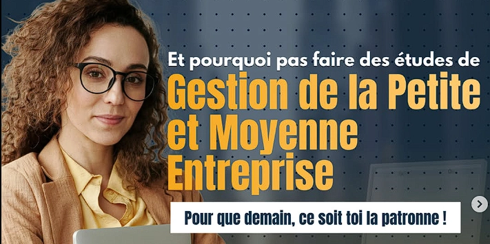 Et pourquoi pas faire des études de ... Gestion de la Petite et Moyenne Entreprise ? 🚀 Et pourquoi pas faire des études de ... Gestion de la Petite et Moyenne Entreprise ? 🚀